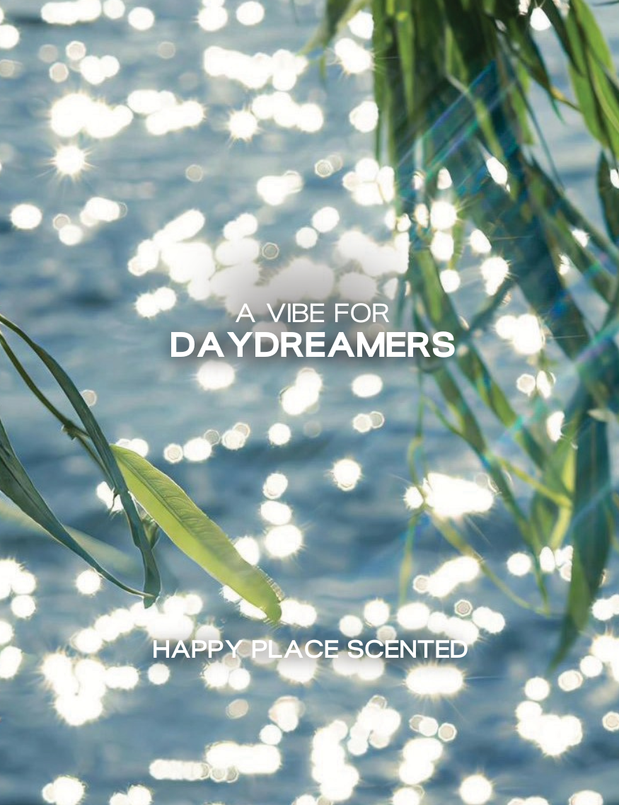 Daydreamers - Happy Place Scented