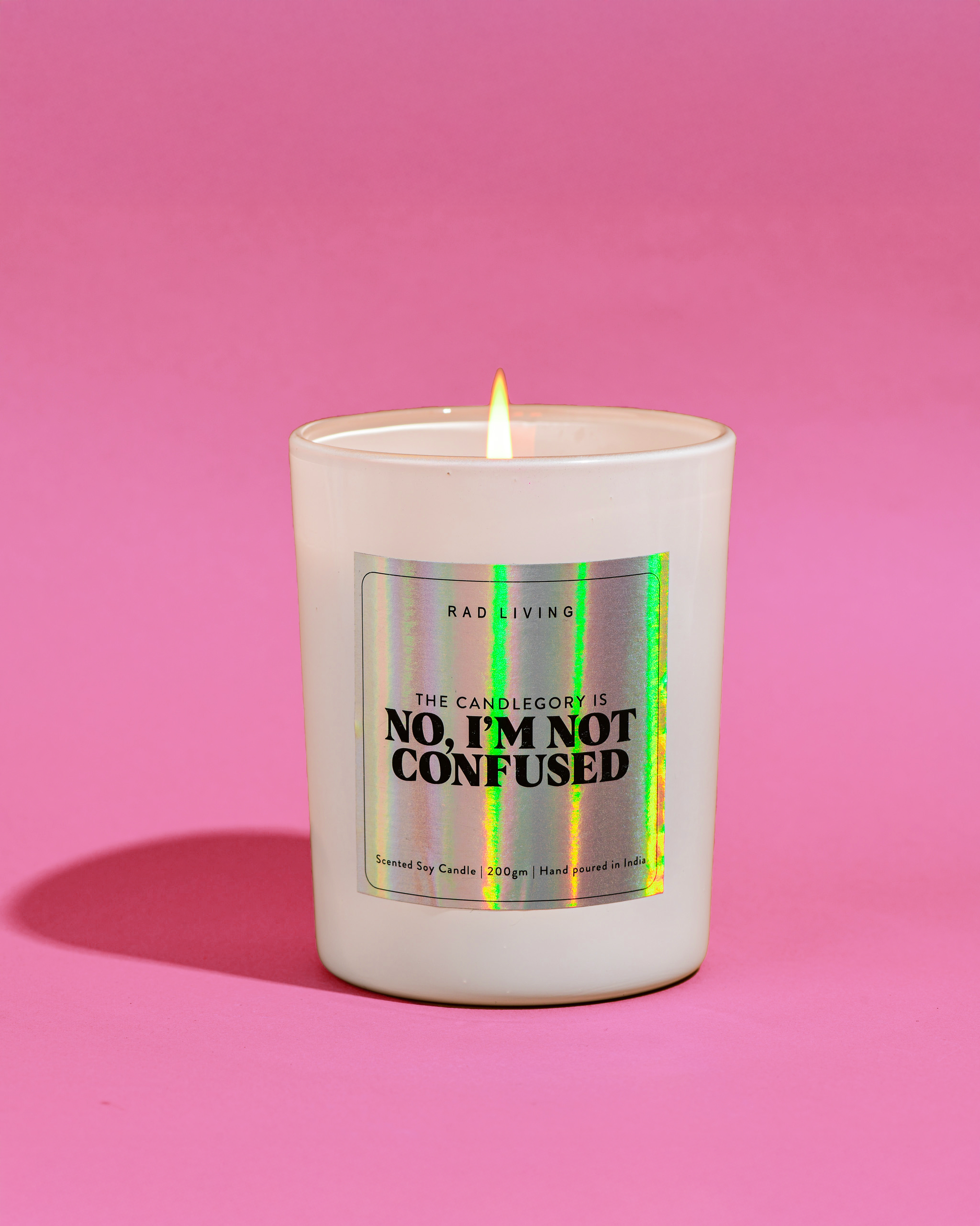 No I'm Not Confused Candle