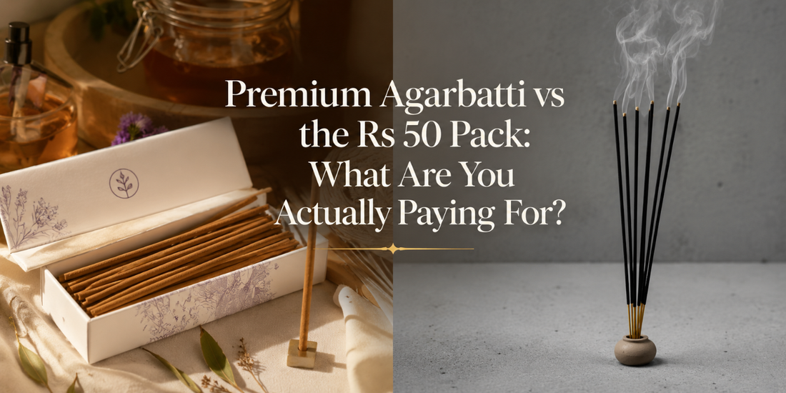 Premium Agarbatti vs the Rs 50 Pack: What Are You Actually Paying For?