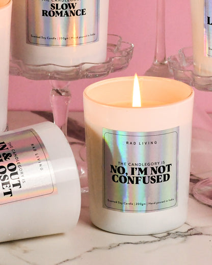 No I'm Not Confused Candle